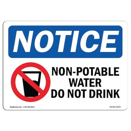 Signmission Safety Sign, OSHA Notice, 7" Height, Non-Potable Water Do Not Drink Sign With Symbol, Landscape OS-NS-D-710-L-15093